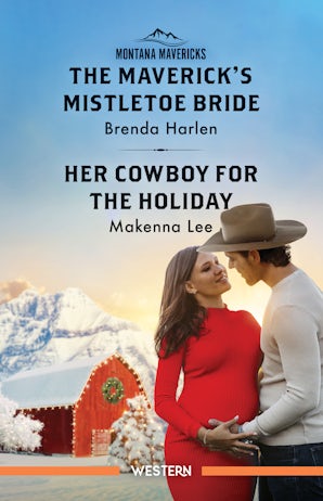Cover image for The Maverick's Mistletoe Bride/Her Cowboy For The Holiday, isbn: 9781038965127