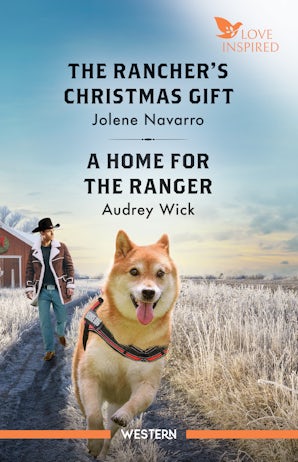 Cover image for The Rancher's Christmas Gift/A Home For The Ranger, isbn: 9781038965141