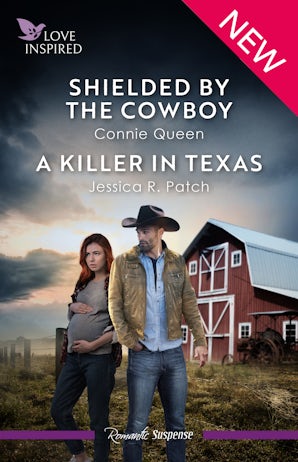 Shielded By The Cowboy/A Killer In Texas