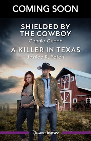 Shielded By The Cowboy/A Killer In Texas