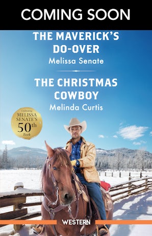 The Maverick's Do-Over/The Christmas Cowboy