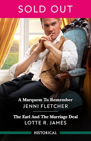 A Marquess To Remember/The Earl And The Marriage Deal