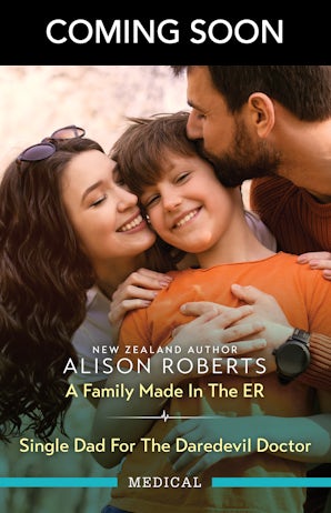 A Family Made In The ER/Single Dad For The Daredevil Doctor