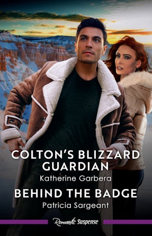 Cover image for Colton's Blizzard Guardian/Behind The Badge, isbn: 9781038967220