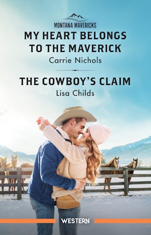 Cover image for My Heart Belongs To The Maverick/The Cowboy's Claim, isbn: 9781038967275