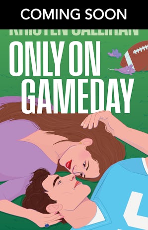Only On Gameday: An all-new steamy GAME ON sports romance with high emotional stakes and a slow-burn