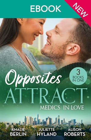 Cover image for Opposites Attract: Medics In Love, isbn: 9781038970268