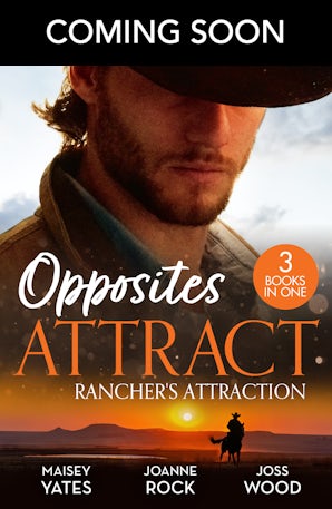 Cover image for Opposites Attract: Rancher's Attraction, isbn: 9781038970305