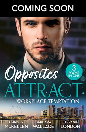 Cover image for Opposites Attract: Workplace Temptation, isbn: 9781038970329