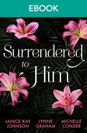 Surrendered To Him: A Dark Romance Series