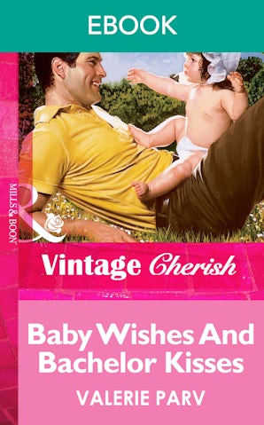Baby Wishes And Bachelor Kisses