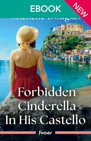 Forbidden Cinderella In His Castello