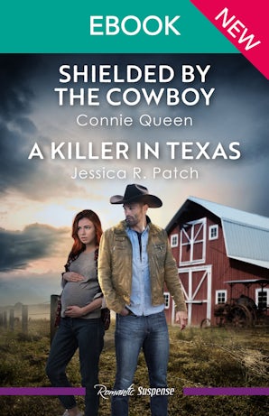 Shielded By The Cowboy/A Killer In Texas