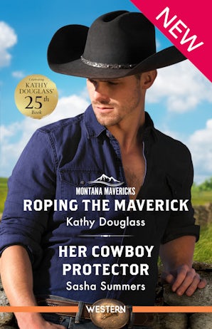 Cover image for Roping The Maverick/Her Cowboy Protector, isbn: 9781038972996