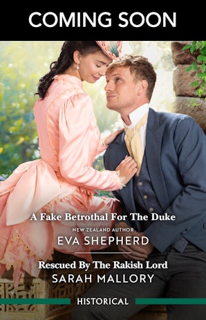 Cover image for A Fake Betrothal For The Duke/Rescued By The Rakish Lord, isbn: 9781038974709