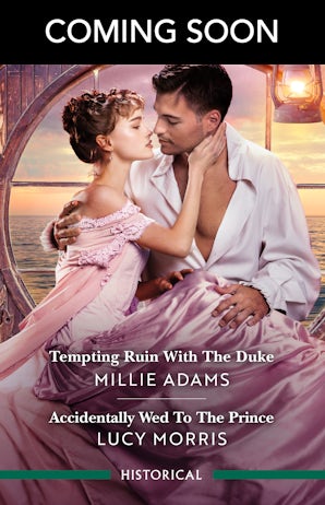 Cover image for Tempting Ruin With The Duke/Accidentally Wed To The Prince, isbn: 9781038976574
