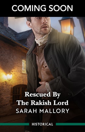 Cover image for Rescued By The Rakish Lord, isbn: 9781038981479