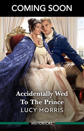Cover image for Accidentally Wed To The Prince, isbn: 9781038985125