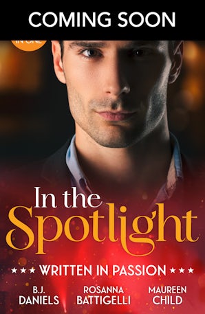 Cover image for In The Spotlight: Written In Passion, isbn: 9781038990273