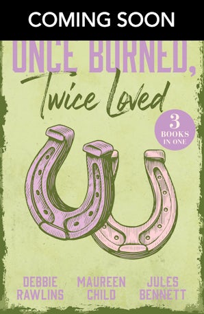 Cover image for Once Burned, Twice Loved: Sunrise On The Ranch, isbn: 9781038990310