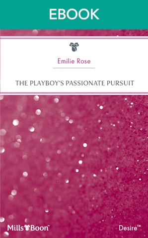 The Playboy's Passionate Pursuit