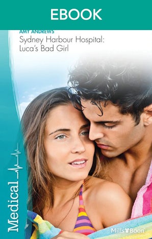 Sydney Harbour Hospital: Luca's Bad Girl