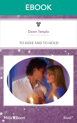To Have And To Hold