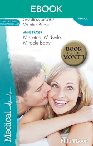 Swallowbrooks' Winter Bride/Mistletoe, Midwife...Miracle Baby