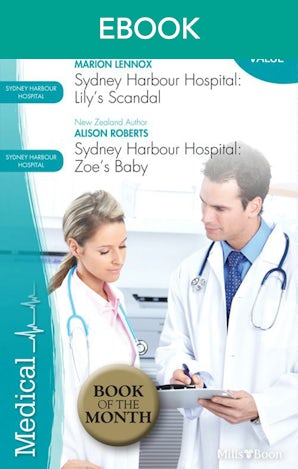 Sydney Harbour Hospital Duo - Lily's Scandal/Zoe's Baby