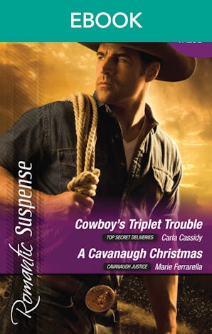 Cowboy's Triplet Trouble/A Cavanaugh Christmas