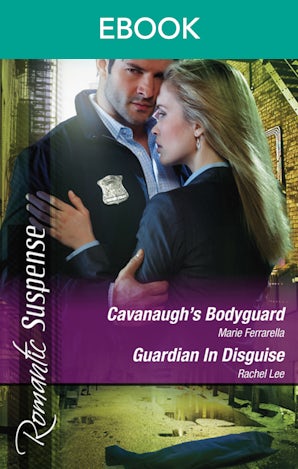 Cavanaugh's Bodyguard/Guardian In Disguise