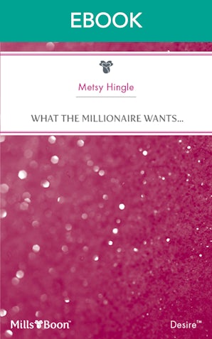 What The Millionaire Wants...