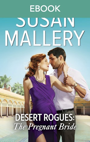 The Pregnant Bride (A Desert Rogues novel)