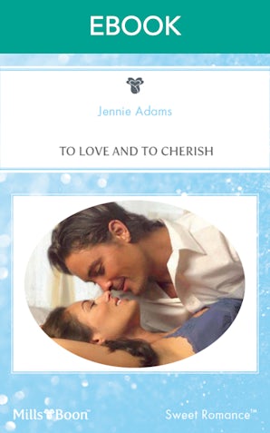 To Love And To Cherish