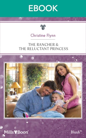 The Rancher & The Reluctant Princess