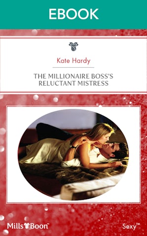 The Millionaire Boss's Reluctant Mistress