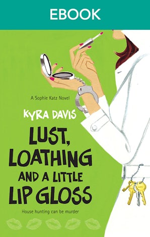 Lust, Loathing And A Little Lip Gloss