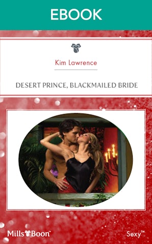 Desert Prince, Blackmailed Bride