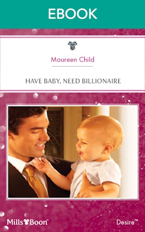 Have Baby, Need Billionaire