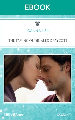 The Taming Of Dr. Alex Draycott