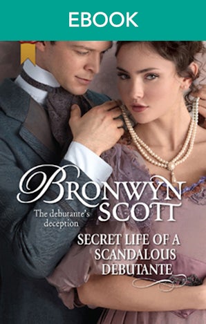Secret Life Of A Scandalous Debutante