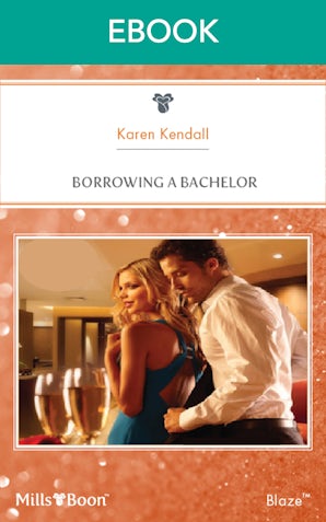 Borrowing A Bachelor