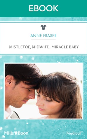 Mistletoe, Midwife...Miracle Baby