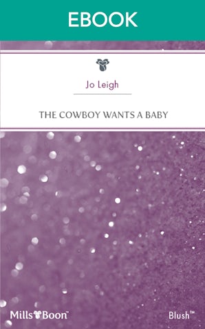The Cowboy Wants A Baby