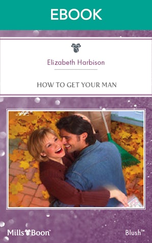 How To Get Your Man