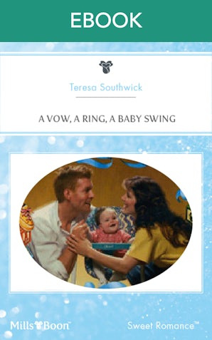 A Vow, A Ring, A Baby Swing