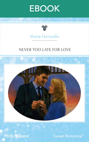 Never Too Late For Love