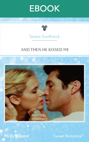 And Then He Kissed Me
