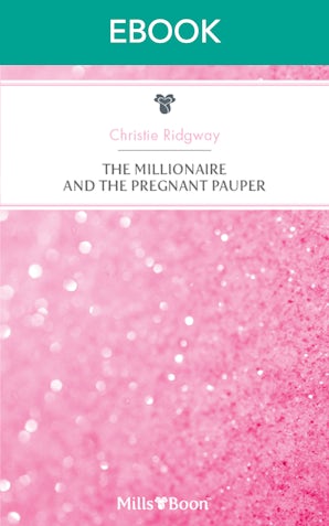 The Millionaire And The Pregnant Pauper