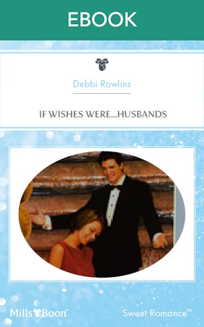 If Wishes Were...Husbands